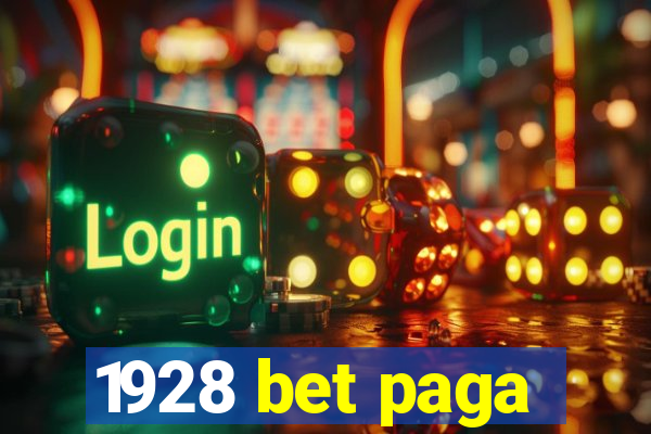 1928 bet paga